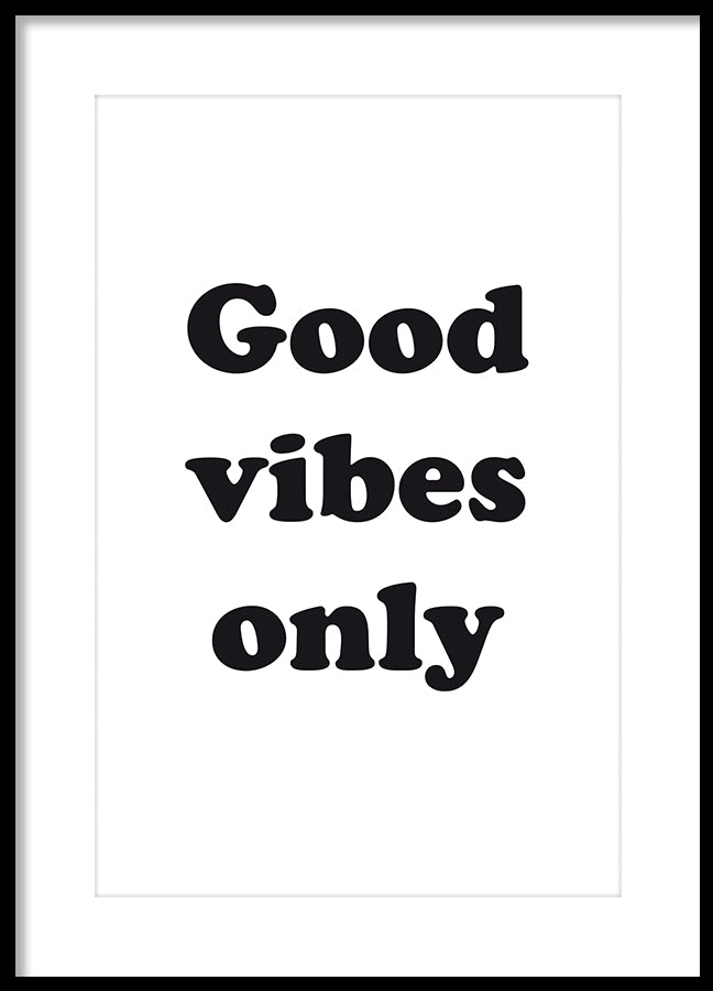 Poster - Good vibes only