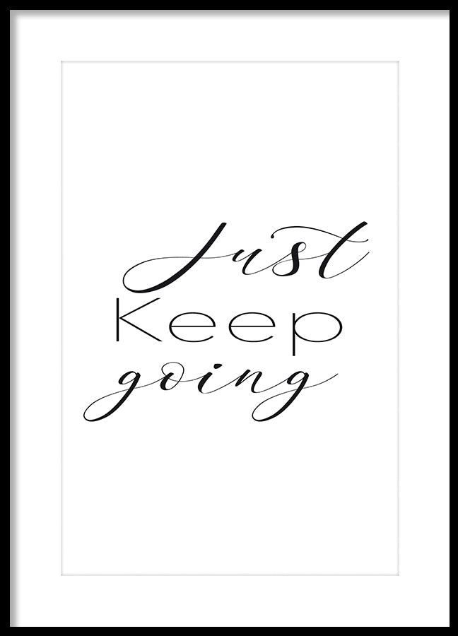 Poster - Just keep going