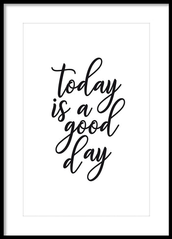 Poster - Today is a good day