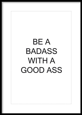 Poster - Be a badass with a good ass