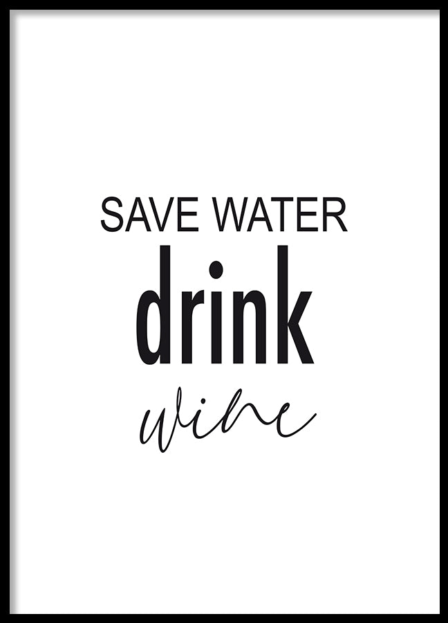Poster - Save water drink wine