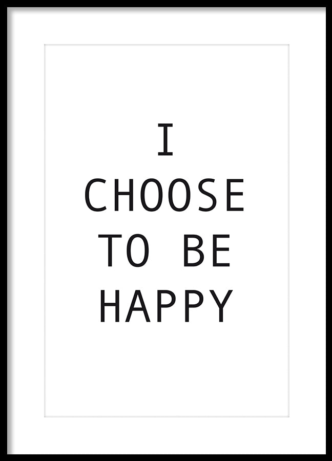 Poster - I choose to be happy