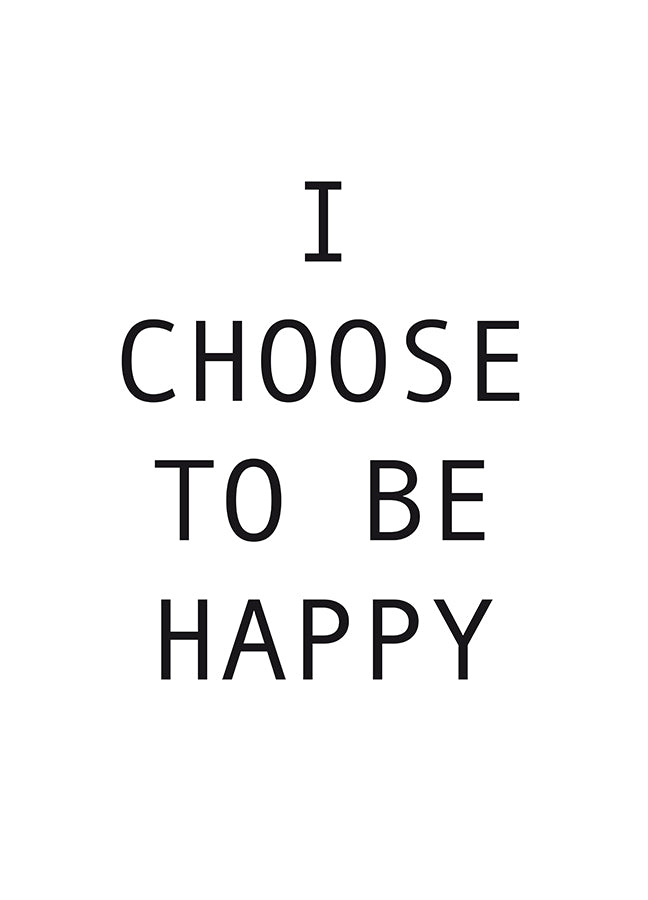 Poster - I choose to be happy