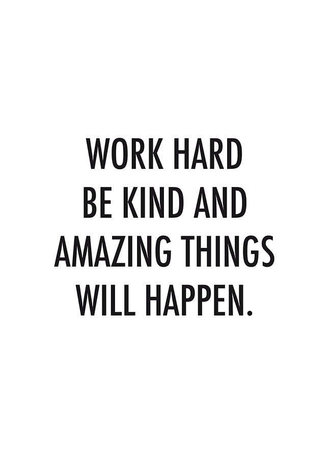 Poster - Work hard be kind...