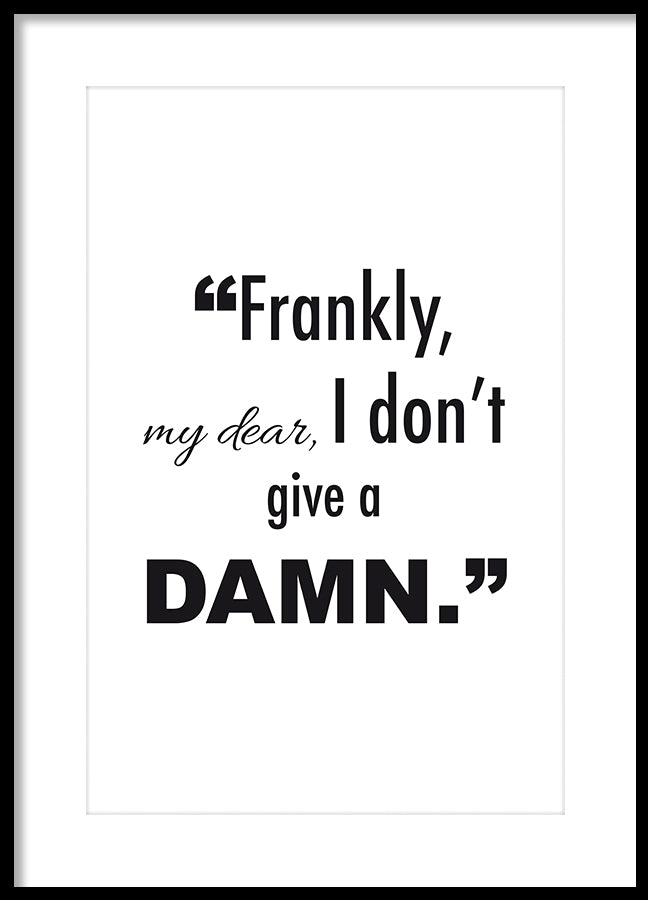 Poster - Frankly, my dear...