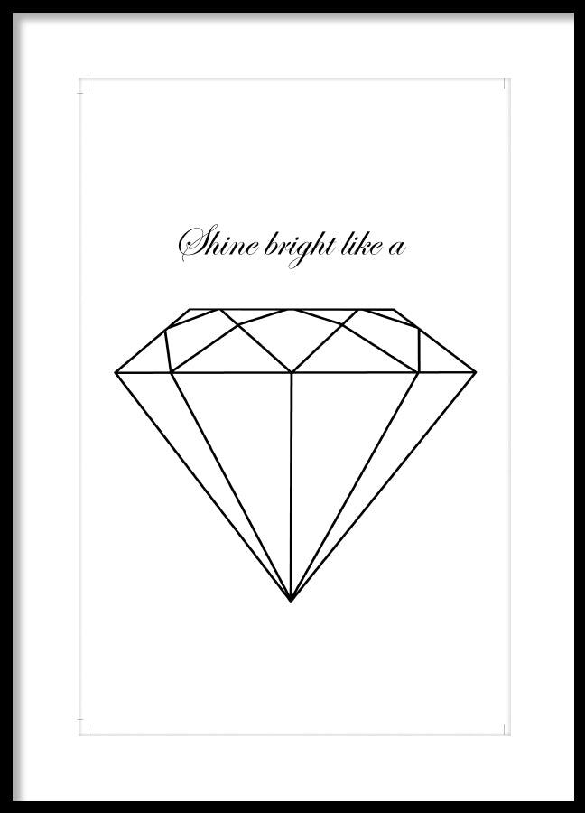 Poster – Shine Bright Like A